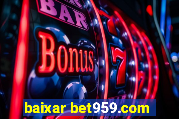 baixar bet959.com